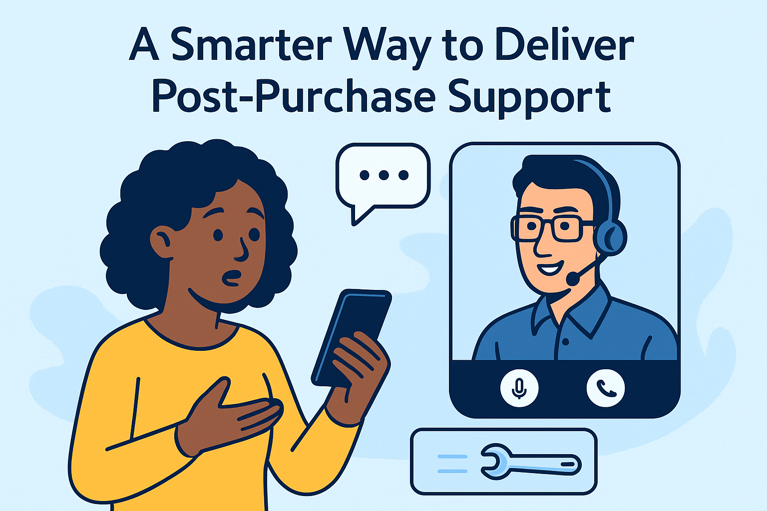 A Smarter Way to Deliver PostPurchase Support remote video support