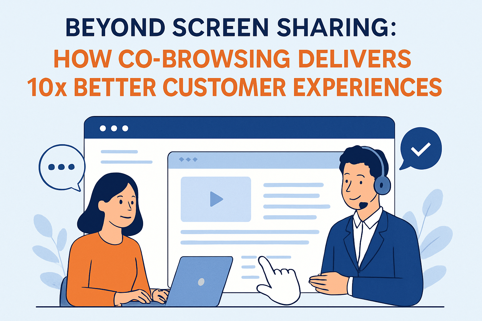 Beyond Screen Sharing How CoBrowsing Delivers 10x Better Customer Experiences-3