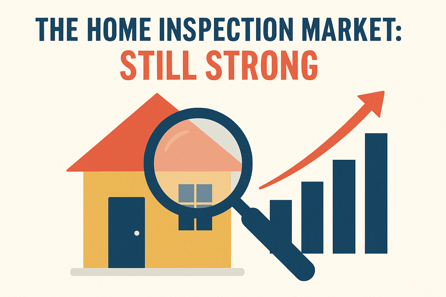 The Home Inspection Market Still Strong-1