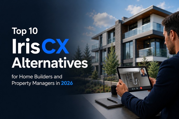 Top 10 IrisCX Alternatives for Home Builders and Property Managers in 2026